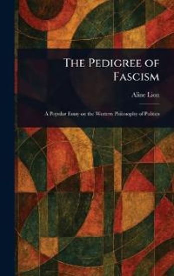The Pedigree of Fascism