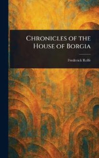 Chronicles of the House of Borgia