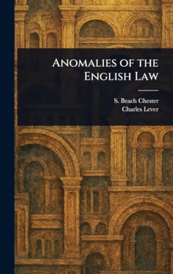 Anomalies of the English Law