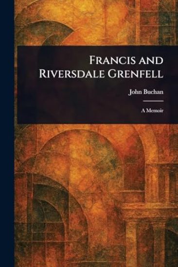 Francis and Riversdale Grenfell