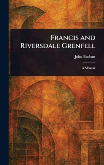 Francis and Riversdale Grenfell