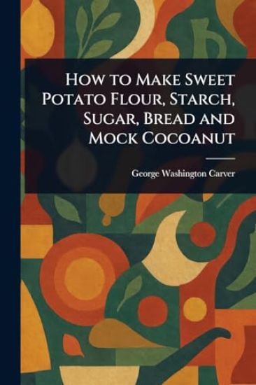 How to Make Sweet Potato Flour, Starch, Sugar, Bread and Mock Cocoanut