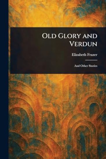 Old Glory and Verdun