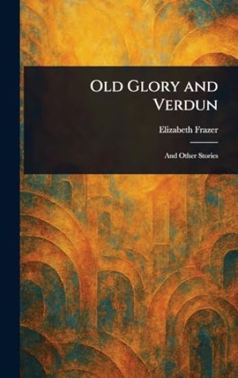 Old Glory and Verdun