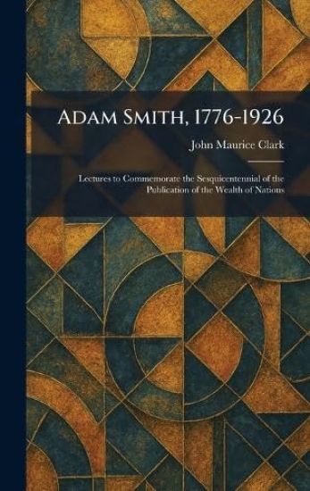 Adam Smith, 1776-1926