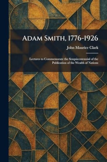 Adam Smith, 1776-1926