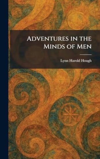 Adventures in the Minds of Men