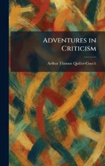 Adventures in Criticism