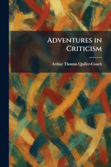 Adventures in Criticism