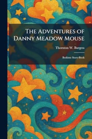 The Adventures of Danny Meadow Mouse