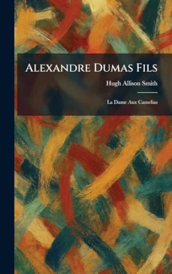 Alexandre Dumas Fils