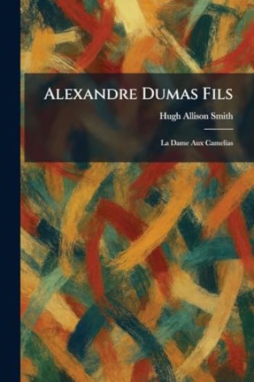 Alexandre Dumas Fils