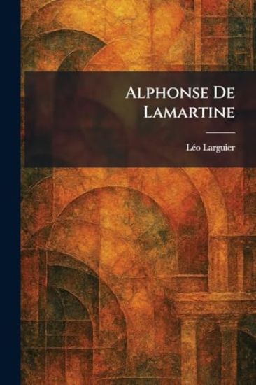 Alphonse De Lamartine