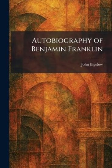 Autobiography of Benjamin Franklin