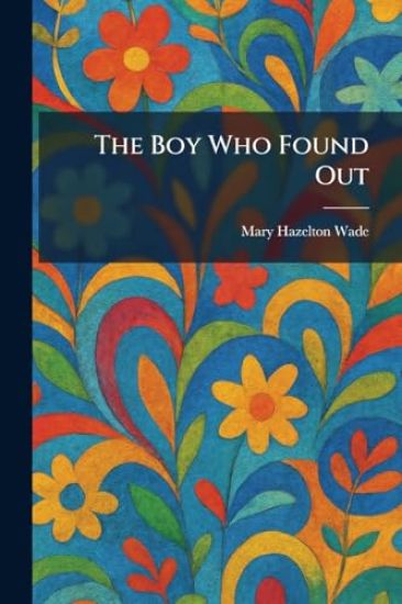 The Boy Who Found Out