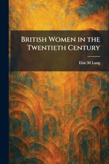 British Women in the Twentieth Century
