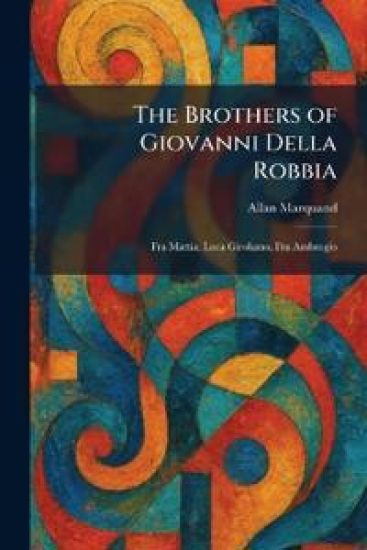 The Brothers of Giovanni Della Robbia
