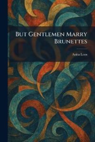 But Gentlemen Marry Brunettes