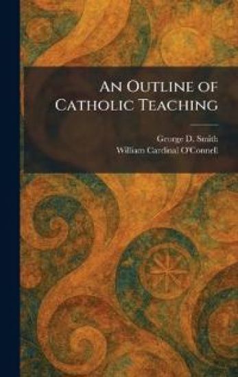 An Outline of Catholic Teaching