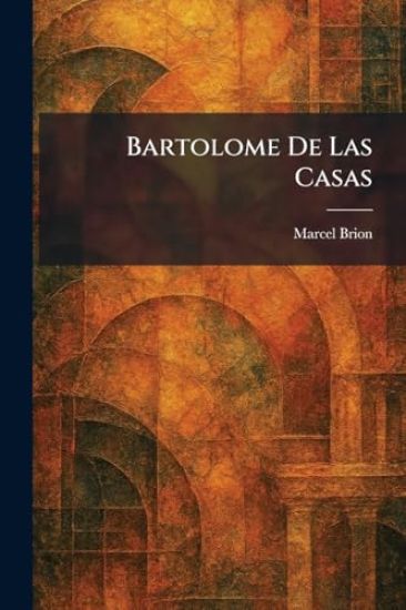 Bartolome De Las Casas