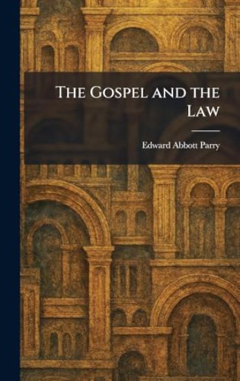 The Gospel and the Law
