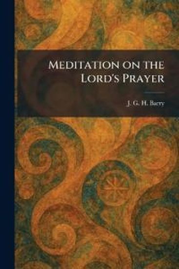 Meditation on the Lord's Prayer