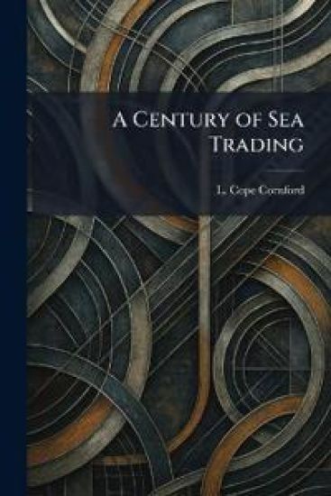 A Century of Sea Trading