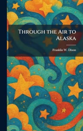 Through the Air to Alaska