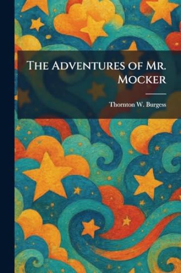 The Adventures of Mr. Mocker