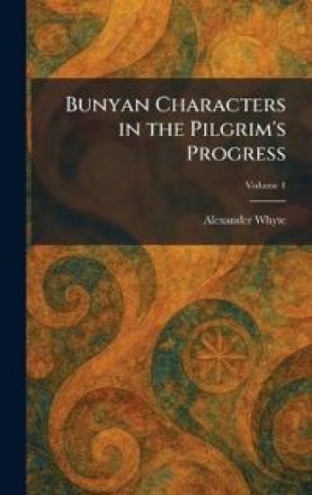 Bunyan Characters in the Pilgrim's Progress
