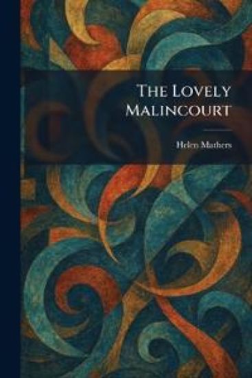 The Lovely Malincourt