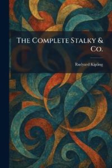 The Complete Stalky & Co.