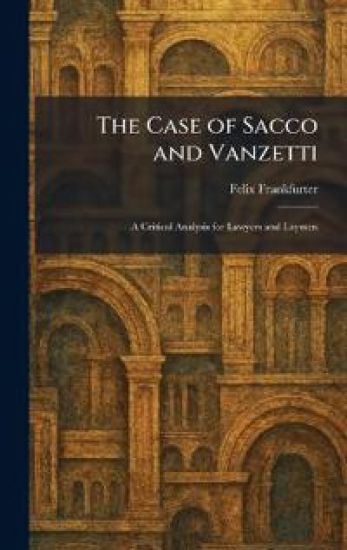 The Case of Sacco and Vanzetti