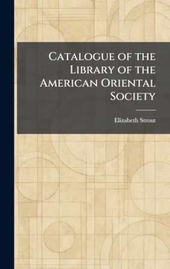 Catalogue of the Library of the American Oriental Society