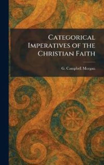 Categorical Imperatives of the Christian Faith