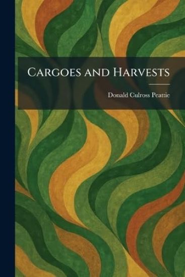 Cargoes and Harvests