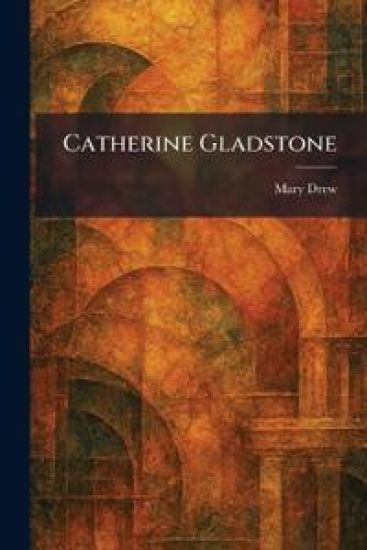 Catherine Gladstone