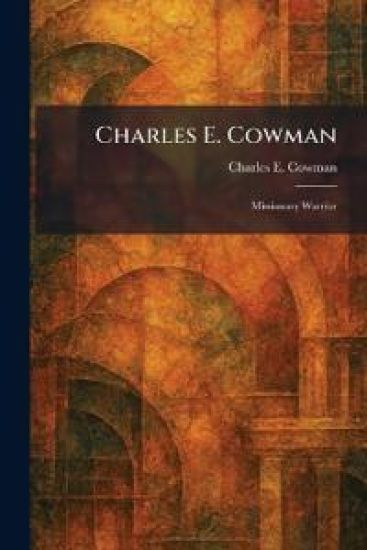Charles E. Cowman