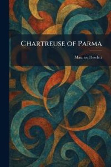 Chartreuse of Parma