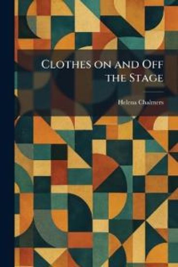 Clothes on and Off the Stage