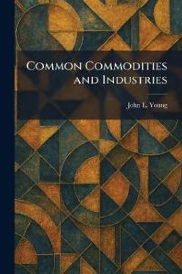 Common Commodities and Industries