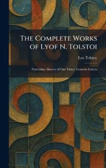 The Complete Works of Lyof N. Tolstoi