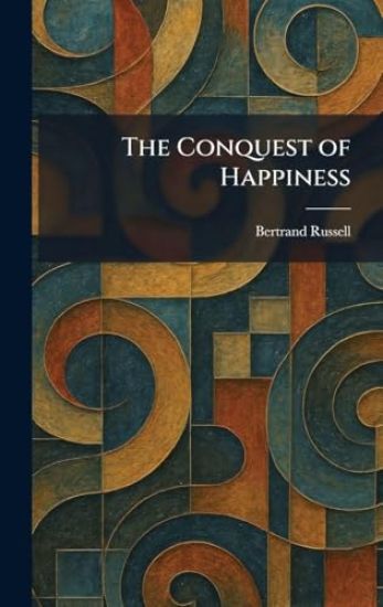 The Conquest of Happiness
