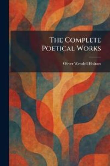 The Complete Poetical Works