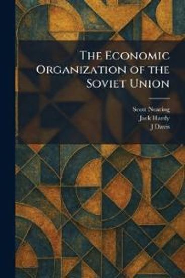 The Economic Organization of the Soviet Union
