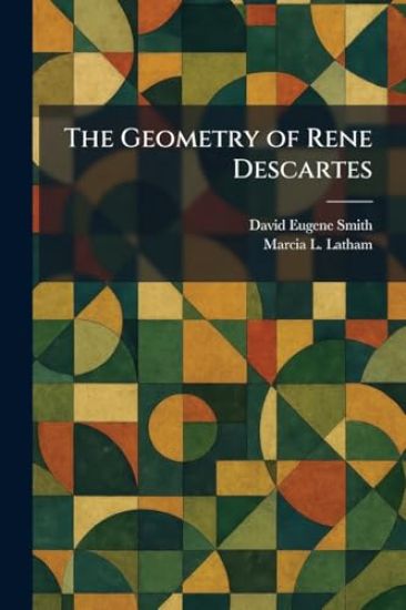 The Geometry of Rene Descartes