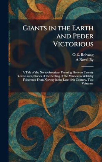 Giants in the Earth and Peder Victorious