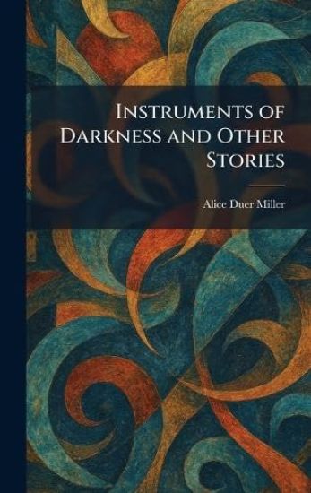 Instruments of Darkness and Other Stories