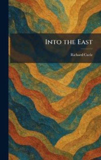 Into the East
