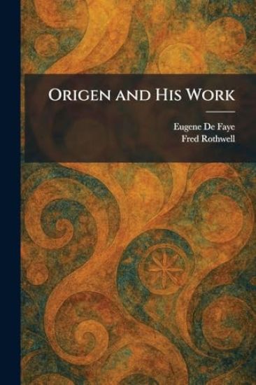 Origen and His Work